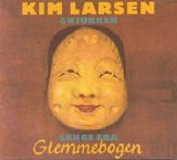 Kim Larsen & Kjukken - Sange fra Glemmebogen