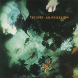 The Cure - Disintegration (1989)