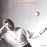 Huey Lewis & the News - Small World