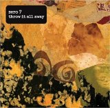 Zero 7 - Throw It All Away