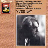 Yves Nat - Brahms - Variationen & Schubert: 6 Moments musicaux