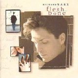 Richard Marx - Flesh And Bone