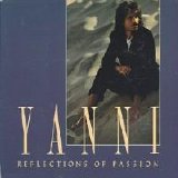 Yanni - Reflections Of Passion