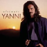 Yanni - Ultimate Yanni Disc 1