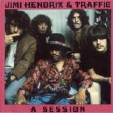 Jimi Hendrix & Traffic - A Session