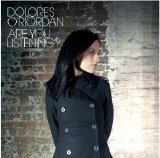 Dolores O'Riordan - Are You Listening