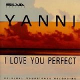 Yanni - I Love You Perfect