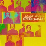 Savage Garden - Truly Madly Completely: The Best of Savage Garden