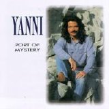 Yanni - Port Of Mystery