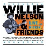 Willie Nelson - Willie Nelson and Friends: Live and Kickin'