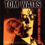 Tom Waits - Beautiful Maladies