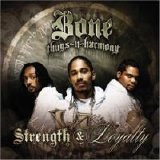 Bone Thugs-N-Harmony - Strength & Loyalty