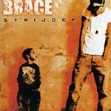 Brace - Strijder