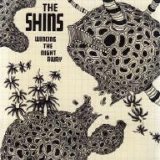 The Shins - Wincing The Night Away