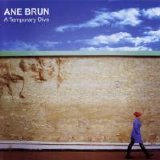 Ane Brun - A Temporary Dive