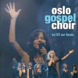 Oslo Gospel Choir - We Lift Our Hands