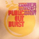 Laurent Garnier & Bugge Wesseltoft - Public Outburst