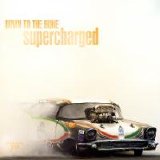 Down To The Bone - Supercharged