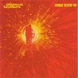 The Chemical Brothers - Come with us