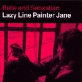 Belle And Sebastian - Lazy Line Painter Jane