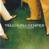 Veldhuis & Kemper - Half Zo Echt