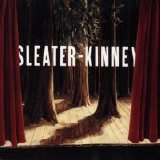 Sleater-Kinney - The Woods