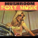 Foxy Music - Mushroom