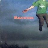 Racoon - Till Monkeys Fly