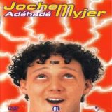 Jochem Myjer - Adéhadé