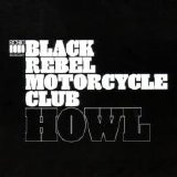 Black Rebel Motorcycle Club - Howl