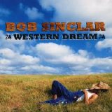 Bob Sinclar - Western Dream