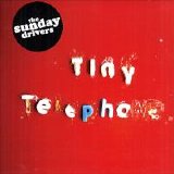 The Sunday Drivers - Tiny Telephone