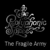 The Polyphonic Spree - The Fragile Army