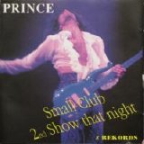 Prince - Small Club - 2nd Show That Night