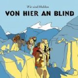 Wir Sind Helden - Von Hier an Blind