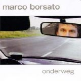Marco Borsato - Onderweg