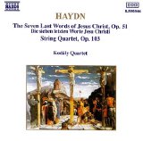 Kodaly Quartet - Haydn: String Quartets Op.103; The Seven Last Words of Jesus Christ, Op. 51