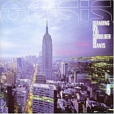Oasis - Standing On The Shoulder Of Giants