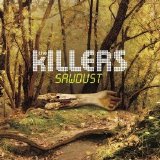 The Killers - Sawdust (2007)