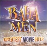 Baha Men - Greatest Movie Hits