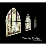 Trembling Blue Stars - The Last Holy Writer