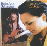 Belle and Sebastian - Im A Cuckoo (single)