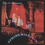The Go-Betweens - spring hill fair