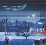 Pony Club - Home Truths