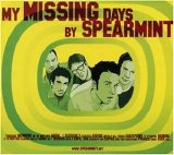 Spearmint - My Missing Days