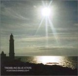 Trembling Blue Stars - A Certain Evening Light
