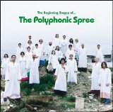 The Polyphonic Spree - The Beginning Stages Of