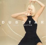 Dubstar - make it better