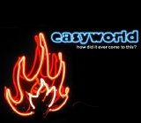 Easyworld - How Did It Ever Come To This?  (single 2)