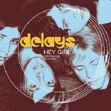 Delays - Hey Girl (single 1)